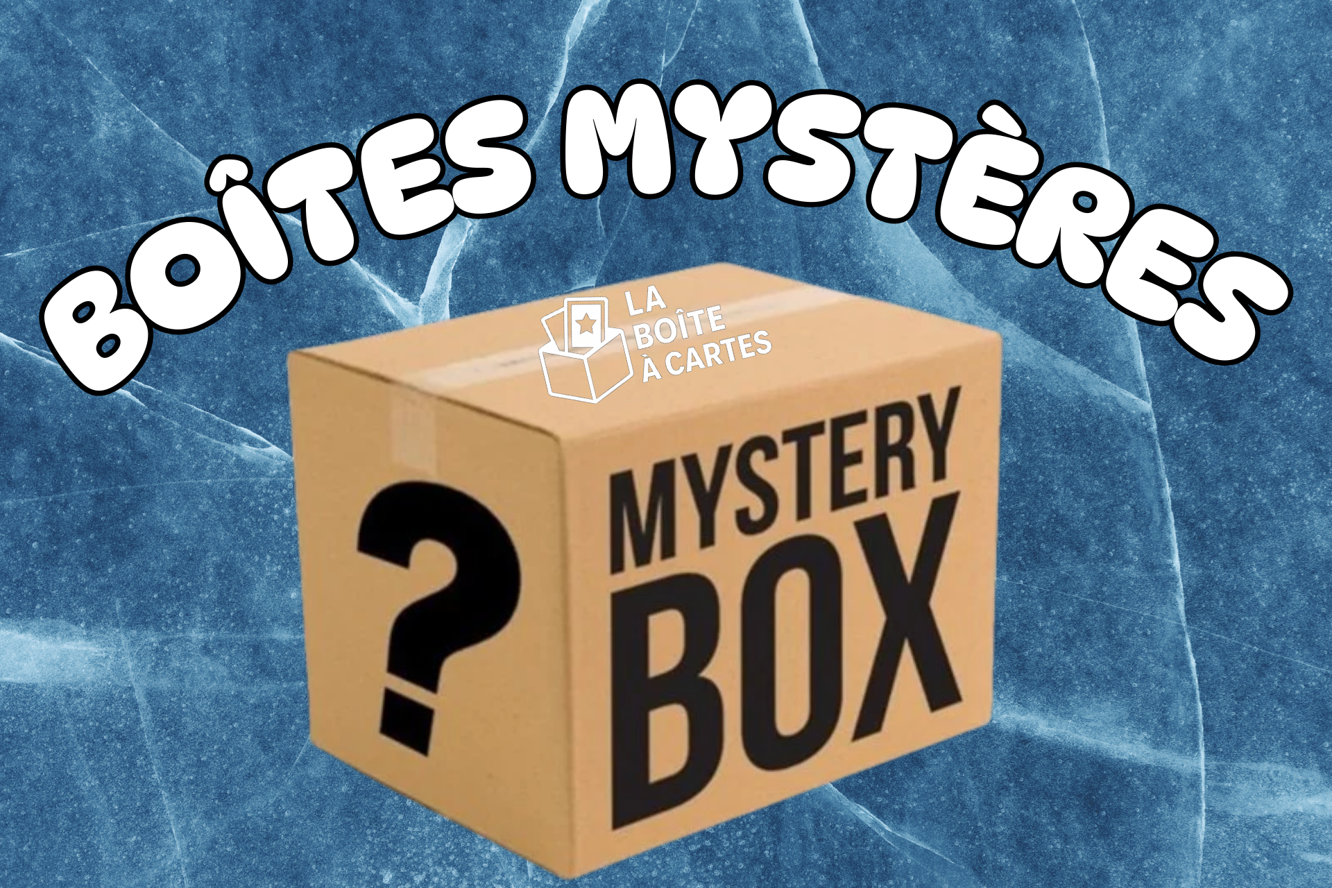 BOÎTES MYSTÈRES